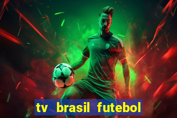 tv brasil futebol da hora